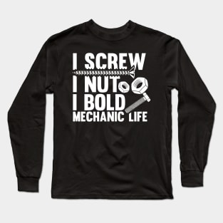 I Screw i nut i Bold Diesel Mechanic Quote  Mechanic Long Sleeve T-Shirt